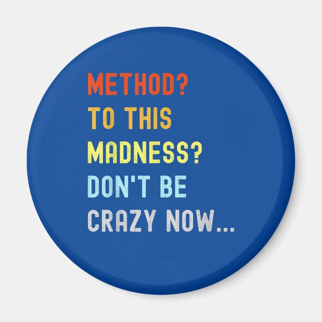 Method To Madness Engineer Mechanic Coder Magnet (Front)