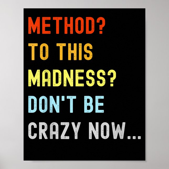Method To Madness Engineer Mechanic Coder Poster (Front)