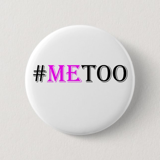 #METOO Movement For Womens Rights And Equality 6 Cm Round Badge (Front)