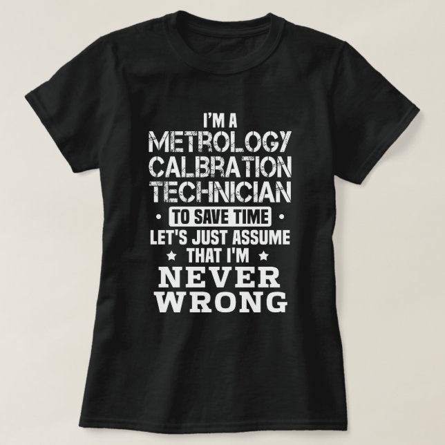 Metrology Calibration Technician T-Shirt (Design Front)