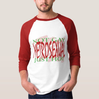 Metrosexual T-Shirt