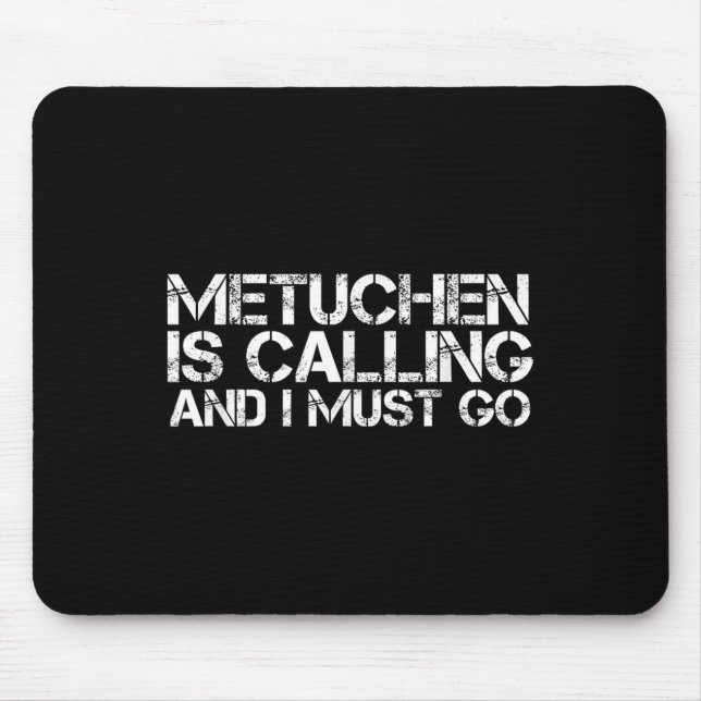 Metuchen Nj New Jersey Funny City Trip Home Roots  Mouse Pad (Front)