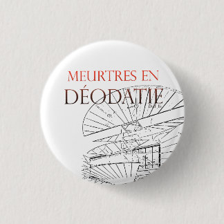 Meurtres in Déodatie swipes in 3 Cm Round Badge