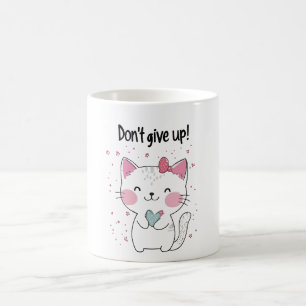 Mew is cheering you on. Don’t give up! Coffee Mug