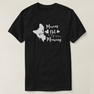 Mewing Not Meowing T-Shirt