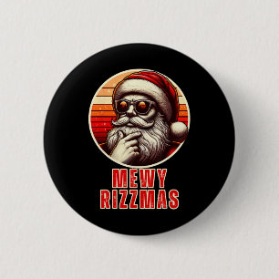 Mewy Rizzmas Funny Santa Mewing Joke Rizz Mens Chr 6 Cm Round Badge