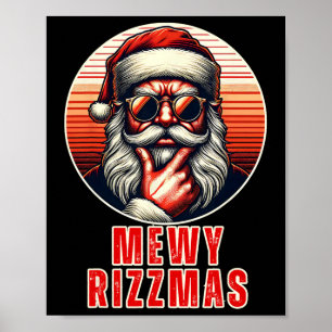Mewy Rizzmas Funny Santa Mewing Joke Rizz Mens Chr Poster