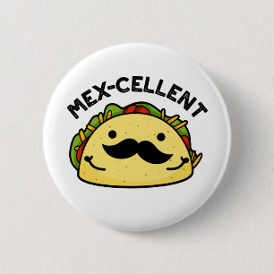 Mex-cellent Funny  Excellent Taco Pun  6 Cm Round Badge
