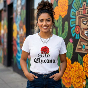 MexChicana Chicana T-shirt