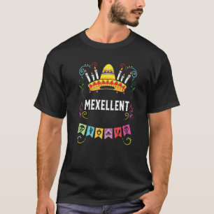 Mexellent Mexican Life Mexico Pride Country T-Shirt