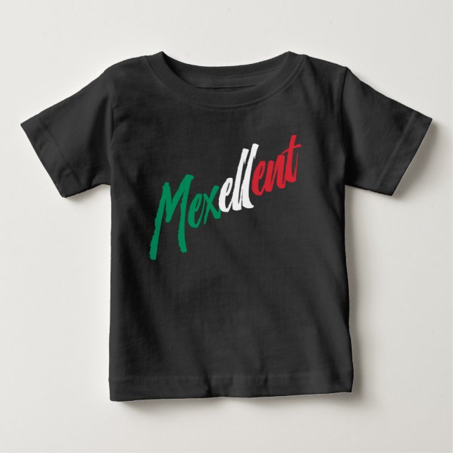 Mexellent - Mexico and Mexican pride Baby T-Shirt (Front)