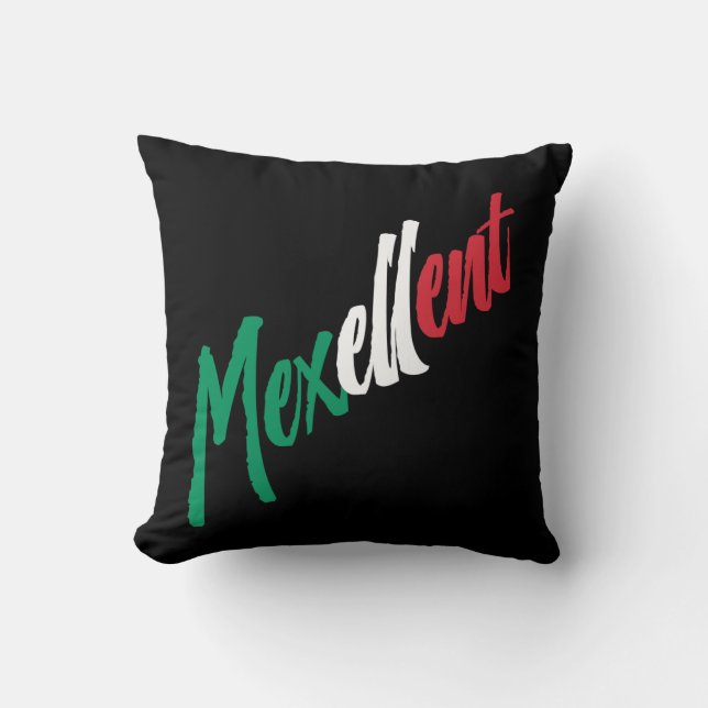 Mexellent - Mexico and Mexican pride Cushion (Front)