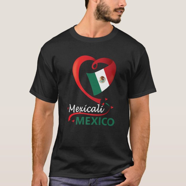 Mexicali Baja California Mexico Heart Flag Mexican T-Shirt (Front)