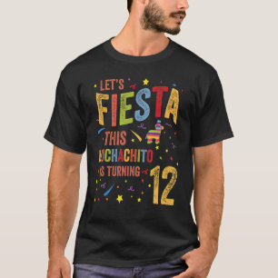 Mexican 12 Birthday Lets Fiesta This Muchachito Is T-Shirt