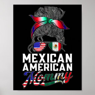 Mexican American Mummy Mexico Usa America Mexican Poster