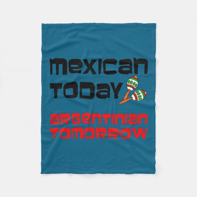 Mexican argentinian tomorrow maracas cinco de mayo fleece blanket (Front)