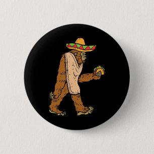 Mexican Bigfoot Sombrero Taco El Squatcho Fun Cinc 6 Cm Round Badge