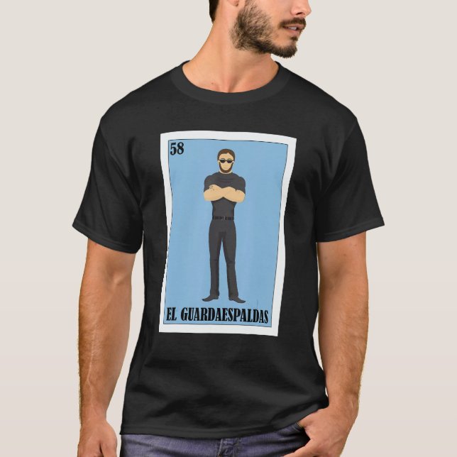 Mexican Bodyguard  El Guardaespaldas 2 T-Shirt (Front)