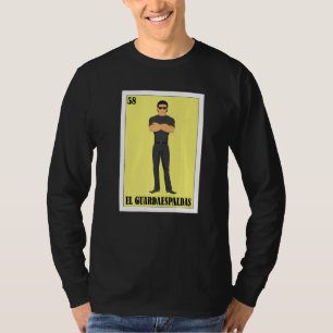 Mexican Bodyguarrd  El Guardaespaldas T-Shirt