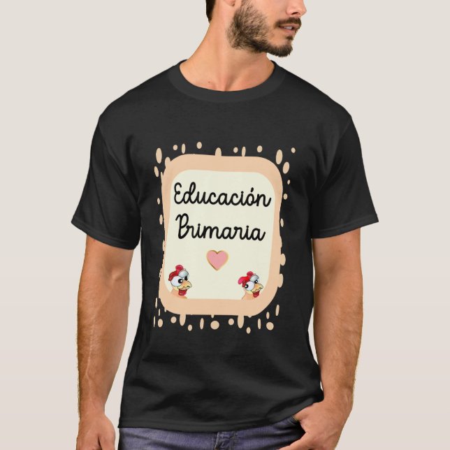 Mexican Chicken Spanish Elementary School Back-to- T-Shirt (Front)