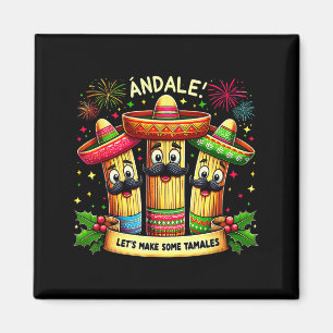 Mexican Christmas Tamale Ándale Let’s Make Some Ta Magnet