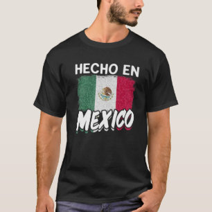 Mexican Culture Proud Hispanic Mexico Flag Hecho E T-Shirt
