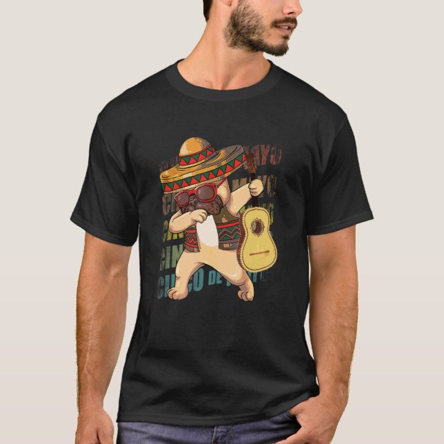 Mexican Dabbing Pug Dog Cinco De Mayo Poncho Sombr T-Shirt (Front)