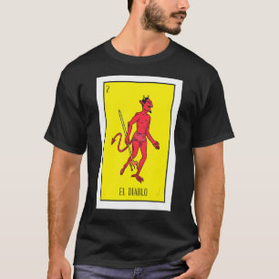 Mexican Devil Lottery The Devil Card Mexican Lott T-Shirt