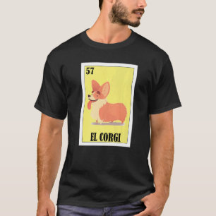 Mexican Dogs El Corgi T-Shirt