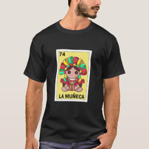 Mexican Doll  La Muñeca T-Shirt