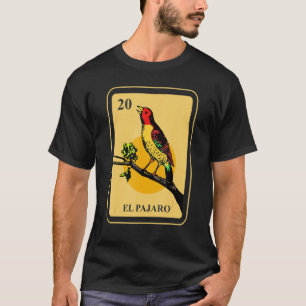 Mexican El Pajaro Traditional Bingo Card The Bird T-Shirt