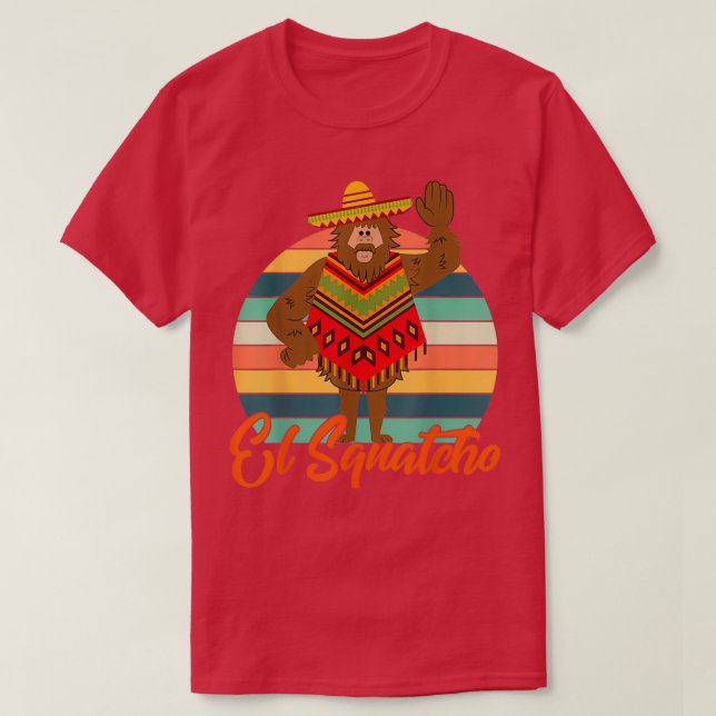Mexican El Squatcho Bigfoot Sasquatch T-Shirt (Design Front)