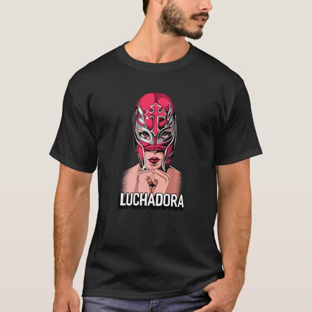 Mexican Female Wrestler Chingona Lucha Libre Lucha T-Shirt (Front)