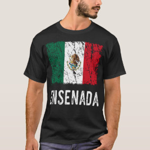 Mexican Flag Ensenada Mexican Pride T-Shirt