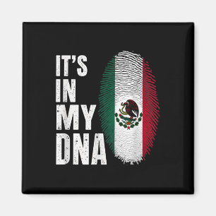 Mexican Flag Mexico Its In My Dna  Magnet