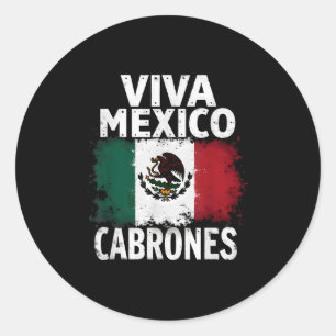 Mexican Flag Viva Mexico Cabrones  Classic Round Sticker