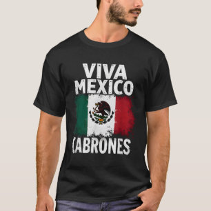 Mexican Flag Viva Mexico Cabrones T-Shirt