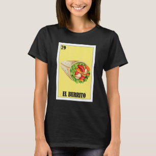 Mexican Food  El Burrito 1 T-Shirt