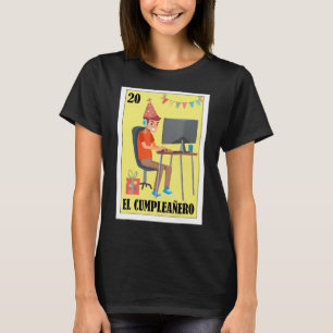 Mexican for Birthdays   El Cumpleañero Gamer 20 T-Shirt