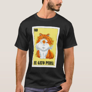 Mexican for Cat Owners  El Gato Persa T-Shirt
