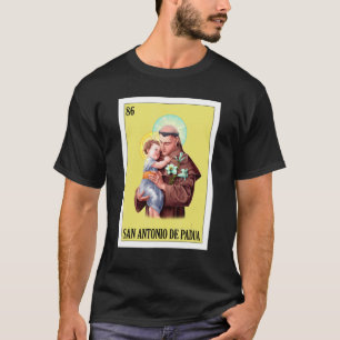 Mexican for Christians  San Antonio de Padua T-Shirt