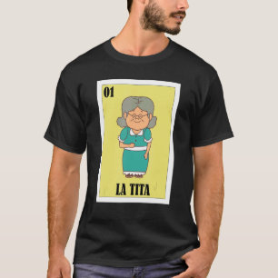 Mexican for Grandma  La Tita T-Shirt