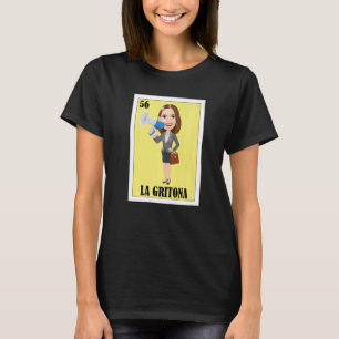 Mexican for Latinas  La Gritona T-Shirt