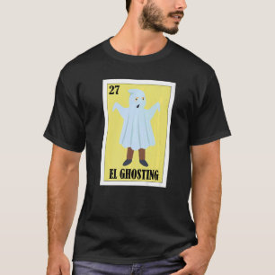 Mexican for Parties El Ghosting T-Shirt