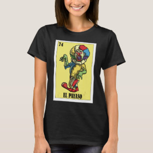 Mexican for Parties El Payaso T-Shirt