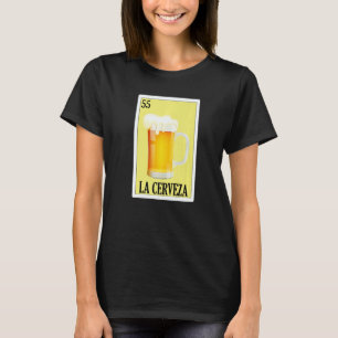 Mexican For Parties  La Chela  1 T-Shirt