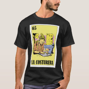 Mexican for Seamstress La Costurera T-Shirt