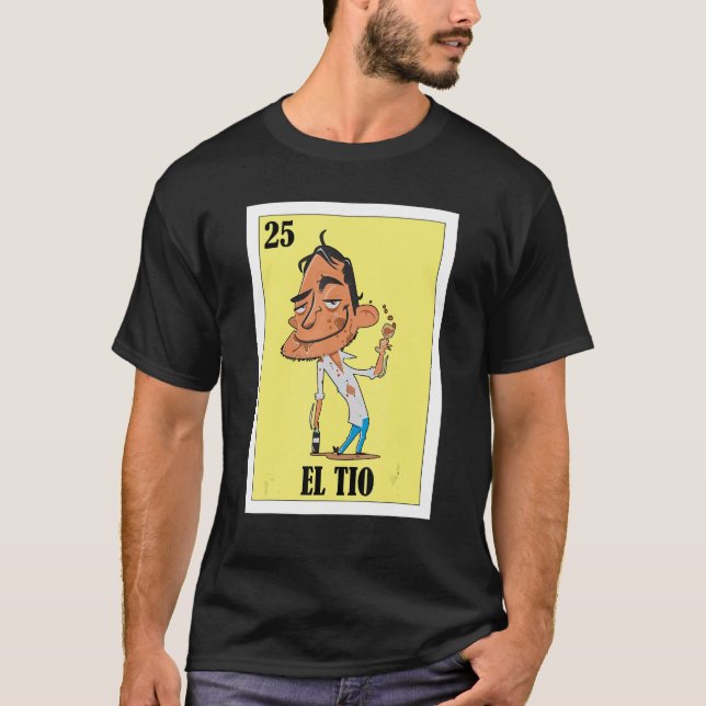   Mexican for Uncles   El Tio T-Shirt (Front)