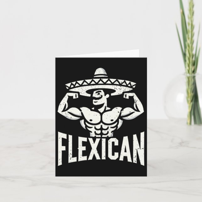 Mexican Funny Flexican Bodybuilding Flexing Muscle Card (Front)