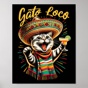 Mexican Gato Loco Sombrero Cat Cinco De Mayo Funny Poster